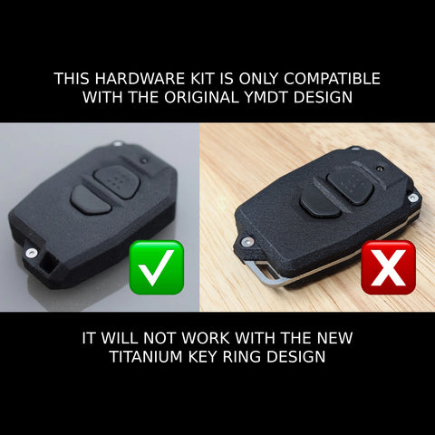 This hardware kit is only compatible with the original YMDT design. It will NOT work with the new titanium key ring design.